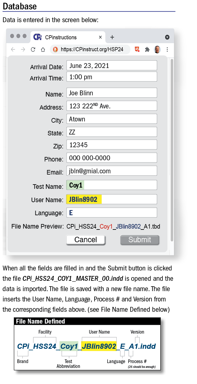 Database Data is entered in the screen below:  When all the fields are filled in and the Submit button is clicked the   