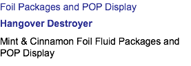 Foil Packages and POP Display Hangover Destroyer Mint & Cinnamon Foil Fluid Packages and POP Display 